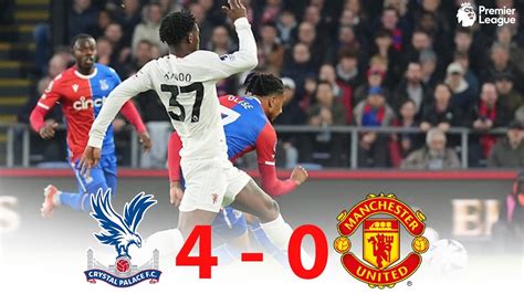 Crystal Palace Manchester United Match Highlights Youtube