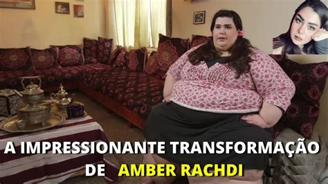 A Impressionante Transforma O De Amber Rachdi Da Minha Vida De