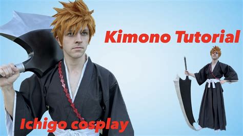 Kimono Tutorial Ichigo Bleach Cosplay Walkthrough Youtube