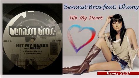 Benassi Bros Feat Dhany Hit My Heart Remix 2021 Youtube