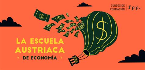 Curso De La Escuela Austriaca De Econom A En Santiago Fundaci N Para