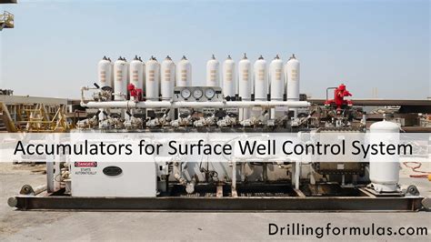 Accumulators For Surface Well Control System And Requirements