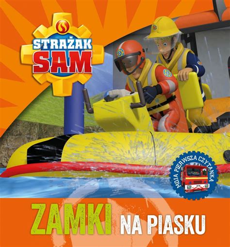 Strażak Sam Zamki na piasku Moja pierwsza czytanka Opracowanie