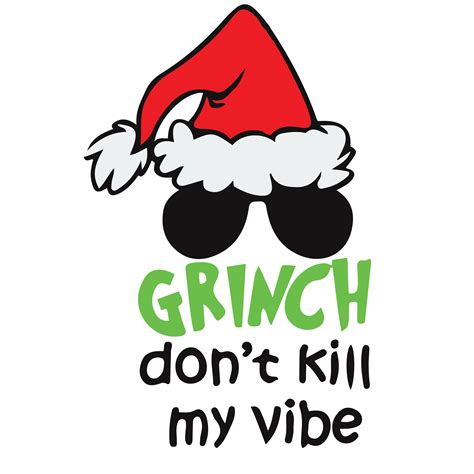 Grinch Vibes Svg Grinch Christmas Svg Grinch Svg Grinch X Inspire Uplift