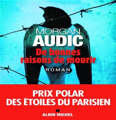 De bonnes raisons de mourir Le nouveau prodige du thriller français