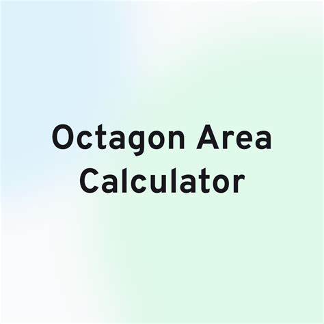 Octagon Area Calculator | hexacalculator.com