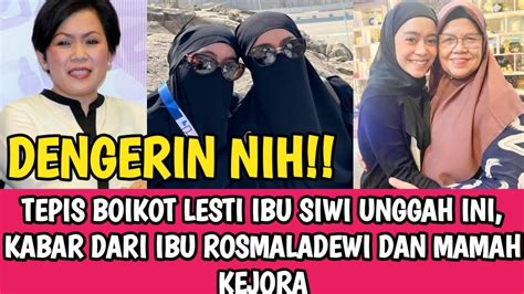 TEPIS KABAR BOIKOT LESTI IBU SIWI UNGGAH INI DAN KABAR DARI IBU