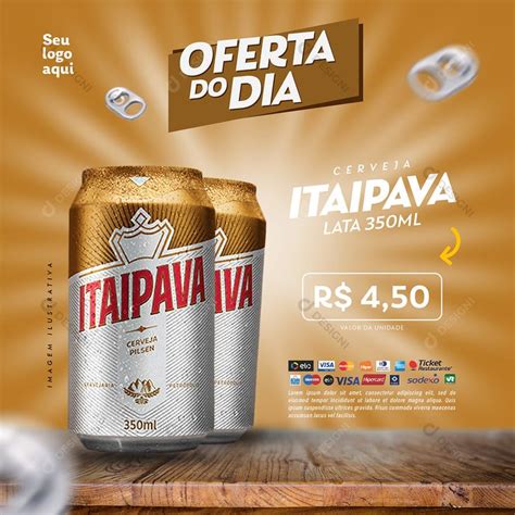 Oferta Do Dia Supermercado Cerveja Itaipava Lata Psd Editável [download