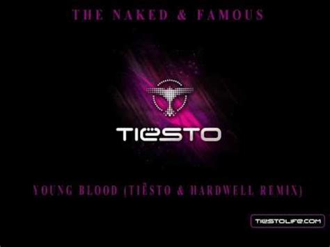 The Naked Famous Young Blood Tiësto Hardwell Remix YouTube