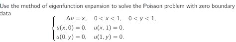 Solved Use The Method Of Eigenfunction Expansion To Solve Chegg