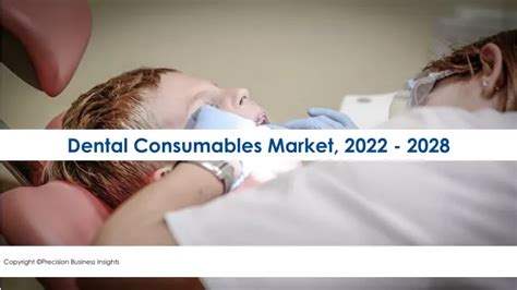 Ppt Dental Consumables Market Global Industry Growth Forecast To 2028