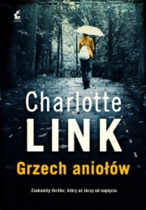 Grzech Anio W Charlotte Link Ksi Ka Recenzja Streszczenie