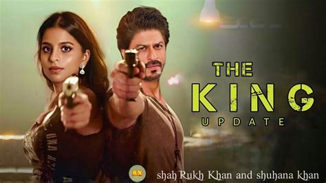 Shah Rukh Khan And Shuhana Khan Ki New Movie The King Se Badi Khabar