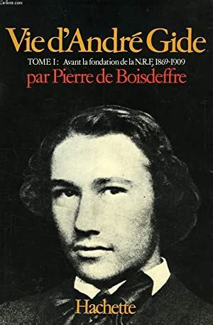 Vie D Andre Gide 1869 1951 Essai De Biographie Critique I Andre Gide