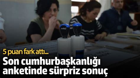 Son Cumhurbaşkanlığı anketinde sürpriz sonuç 5 puan fark attı