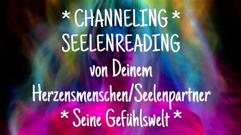 CHANNELING SEELENREADING Von Deinem Herzensmenschen Seelenpartner