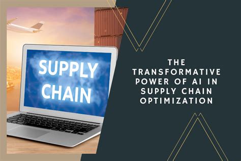 The Transformative Power Of Ai In Supply Chain Optimization Benjamin