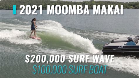 2021 Moomba Makai Surf Review A 200k Surf Wave On A 100k Surf Boat