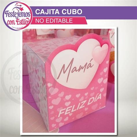 Caja Cubo Imprimible D A De La Madre Festejemos Con Estilo