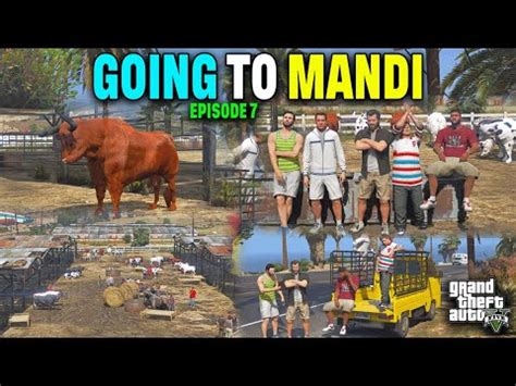 Janwar Dekhne Mandi Pohonch Gaye Mandi Series Episode 7 GTA 5 Real