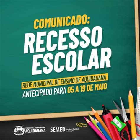 Rede Municipal De Ensino Tem Recesso Escolar Antecipado Em Aquidauana JNE