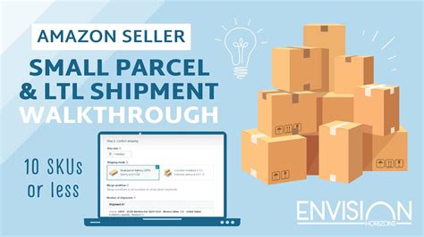 Amazon Seller Small Parcel And LTL Shipment Walkthrough Video YouTube