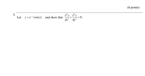 Solved Let Z E−ycos X And Show That Dx2∂2z Dy2∂2z 0