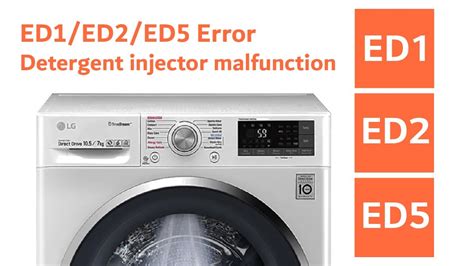 LG Front Load Washer ED1 ED2 ED5 Error Detergent Injector