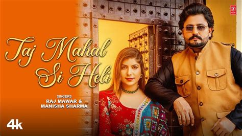 Watch The Music Video Of The Latest Haryanvi Song Taj Mahal Si Heli