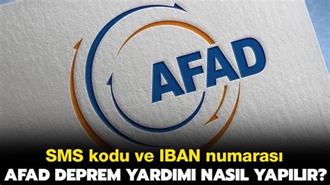 Afad Deprem Yard M Iban Hesap Numaras Ve Sms Afad A Nas L Ba