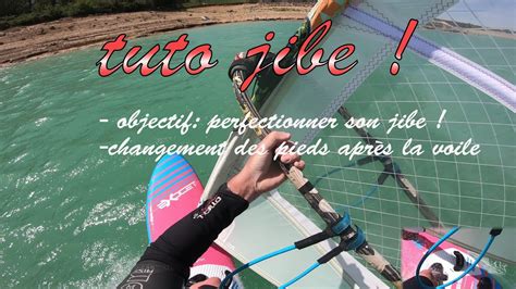 Windsurf Tuto Jibe Toe Side Vitesse En Entr E Youtube