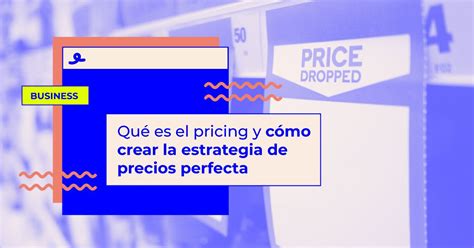 Pricing Cómo Trazar Una Estrategia De Precios Top Oink