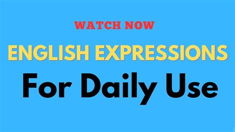 english expressions  daily  meanings examples expressions