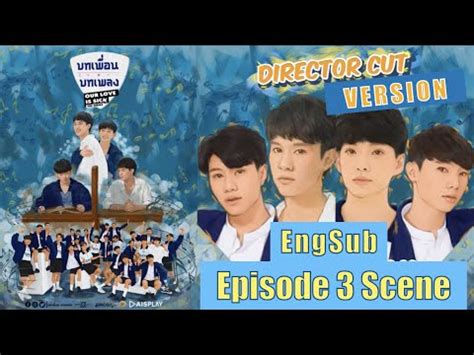 Thai BL Friend Forever The Series EP 3 EngSub Director S Cut