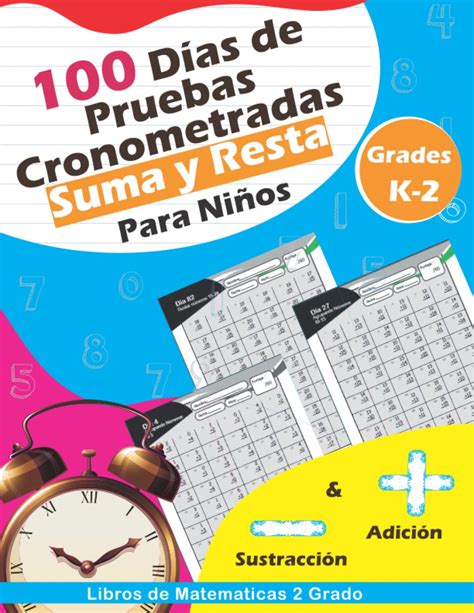 Buy Libros De Matematicas 100 Días De Pruebas Cronometradas Suma Y Resta Aprender Operaciones