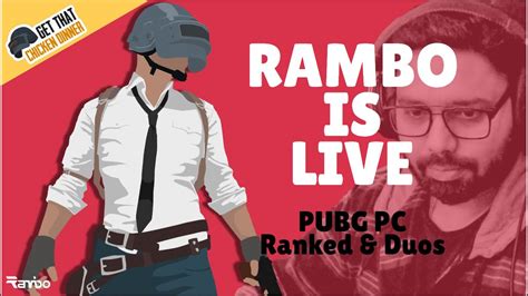 Rg Rambo India Live Stream Pubg Pc Ranked Duos Grind Fun Desi