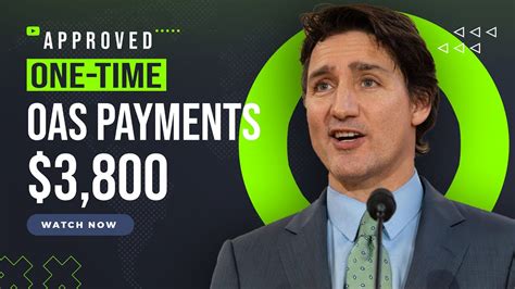 Trudeau Finally Agree 3 800 One Time OAS Payments Are Approved For