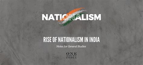 Rise Of Nationalism In India Upsc General Studies Notes Cuet Notes