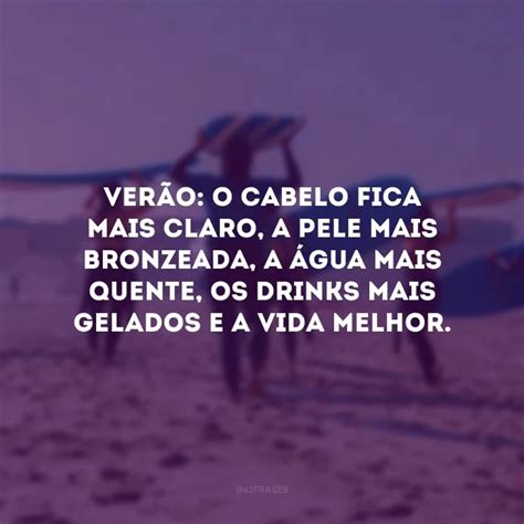 60 Frases De Verão Tumblr Para Sentir O Calor Bom Da Estação