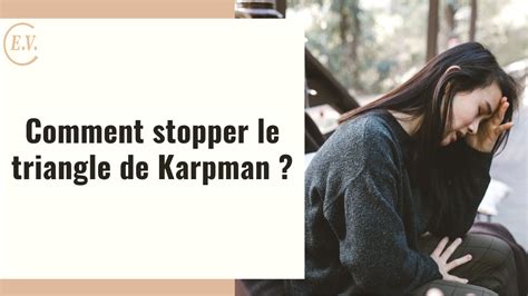 Comment Sortir Du Triangle De Karpman YouTube