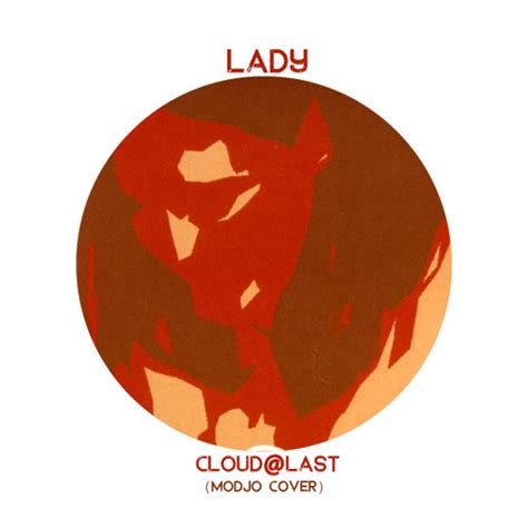 Stream Lady (Modjo Cover) by Cloud@Last | Listen online for free on ...