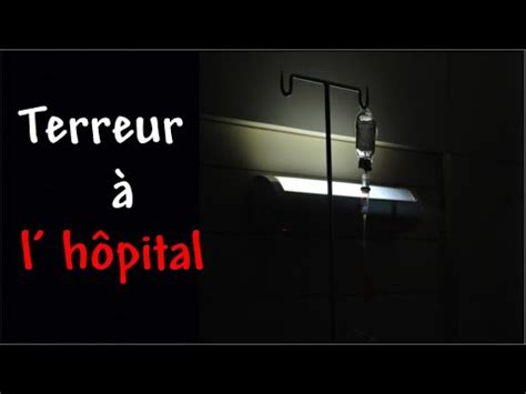 CREEPYPASTA FR Terreur à L hôpital Histoire d horreur inédite