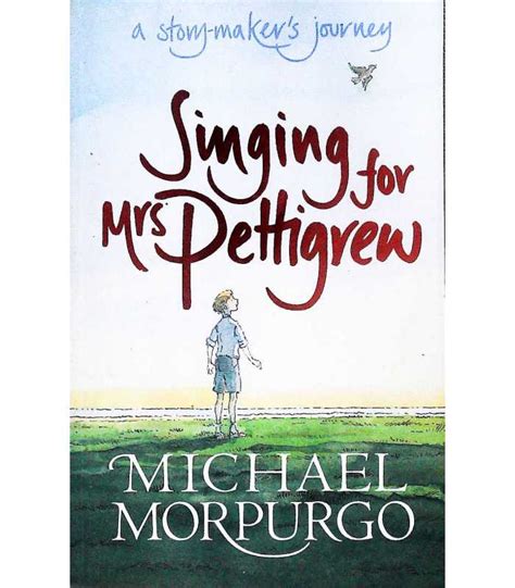 Singing For Mrs Pettigrew Michael Morpurgo 9781406305746