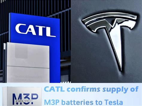 Catl Confirms Supply Of M P Batteries To Tesla The Best Lithium Ion