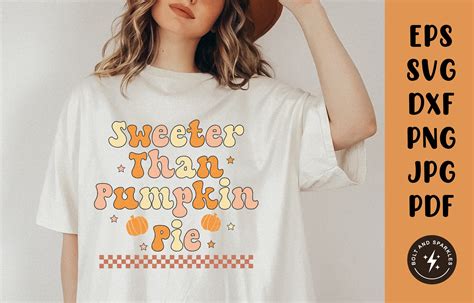 Sweeter Than Pumpkin Pie SVG Graphic By Bolt And Sparkles Creative