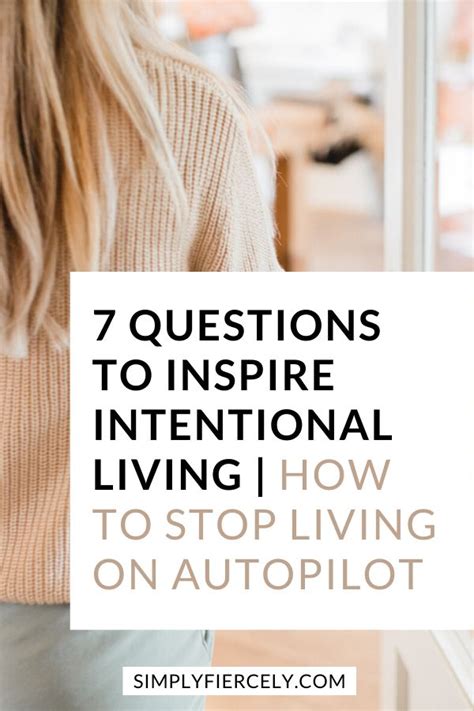 7 Intentional Questions To Ask Yourself Every Day Intentional Living Intentions Start Living