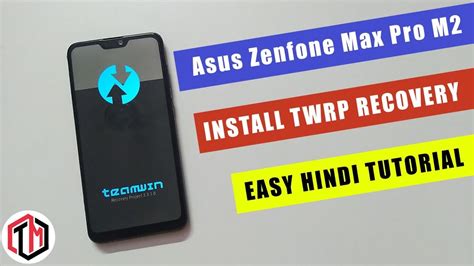 How To Install TWRP Custom Recovery Asus Zenfone Max Pro M2 Mr