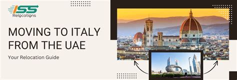 Moving To Italy From Uae Your Relocation Guide