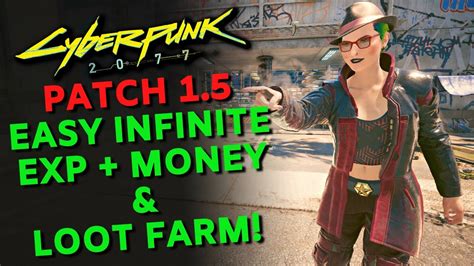 Easy Infinite Exp Money Loot Farm In Cyberpunk 2077 Patch 1 5