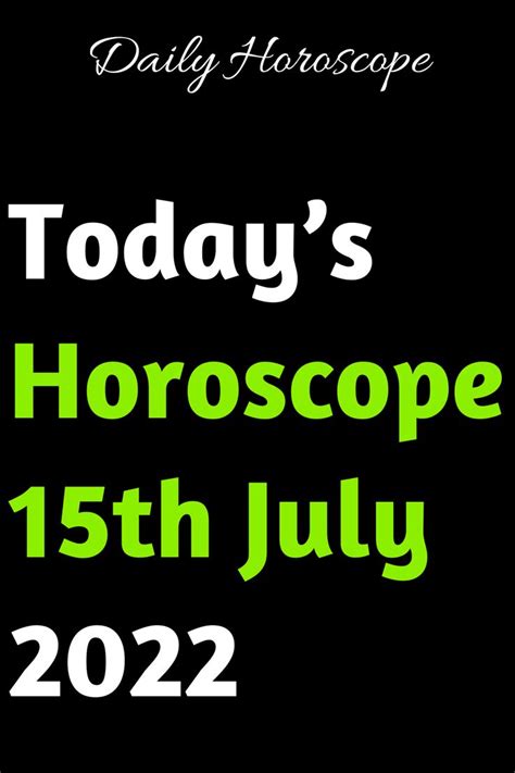 Todays Horoscope 15th July 2022 Zodiac Blogs Daily Horoscope In 2022